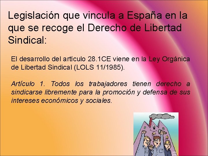 Legislación que vincula a España en la que se recoge el Derecho de Libertad