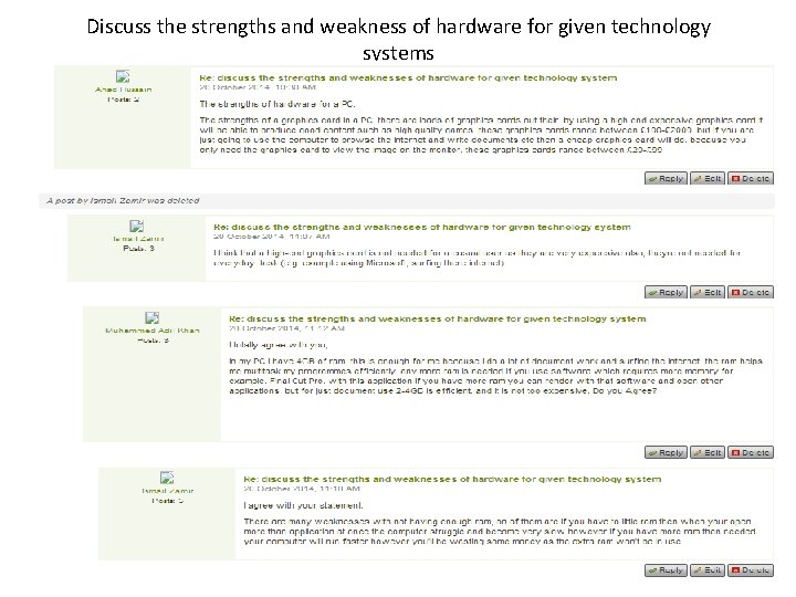 Discuss the strengths and weakness of hardware for given technology systems 