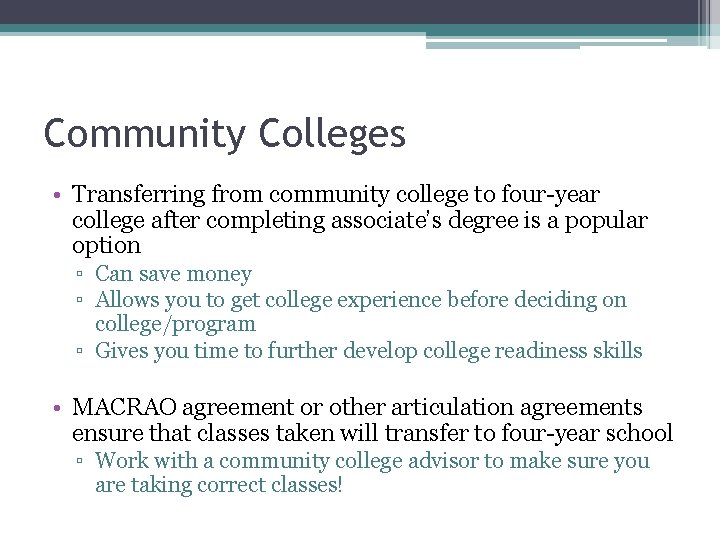 Community Colleges • Transferring from community college to four-year college after completing associate’s degree