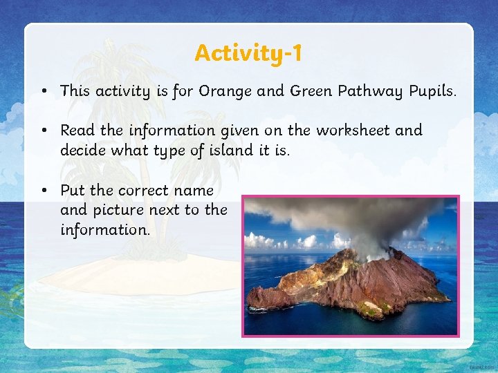 Activity-1 • This activity is for Orange and Green Pathway Pupils. • Read the Activity-1 • This activity is for Orange and Green Pathway Pupils. • Read the