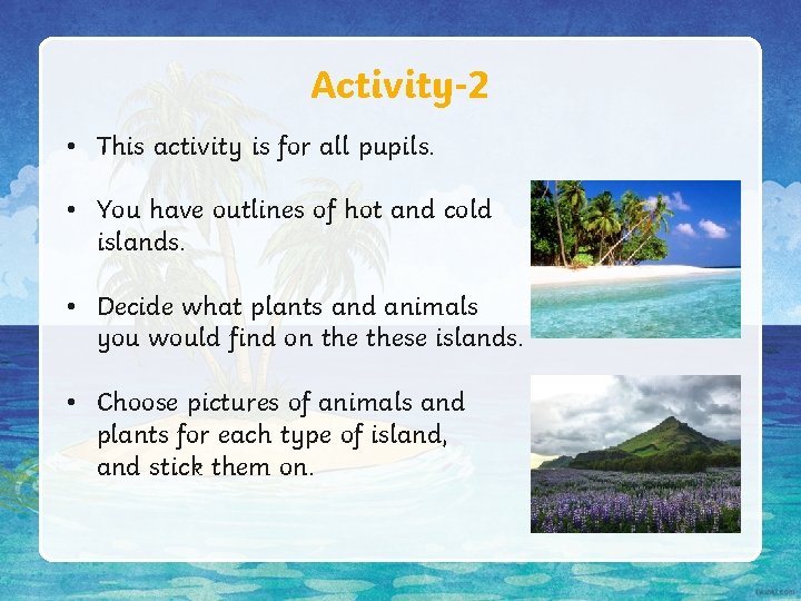 Activity-2 • This activity is for all pupils. • You have outlines of hot Activity-2 • This activity is for all pupils. • You have outlines of hot