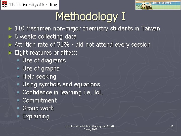 Methodology I 110 freshmen non-major chemistry students in Taiwan ► 6 weeks collecting data