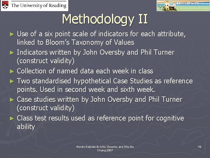 Methodology II Use of a six point scale of indicators for each attribute, linked