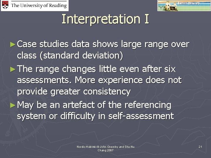 Interpretation I ► Case studies data shows large range over class (standard deviation) ►