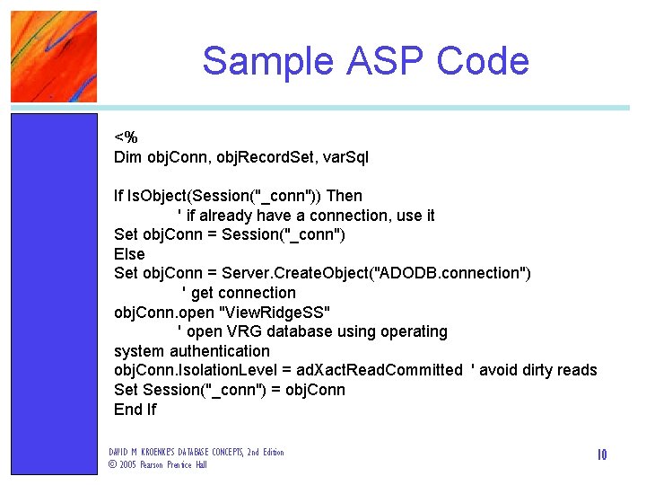 Sample ASP Code <% Dim obj. Conn, obj. Record. Set, var. Sql If Is.