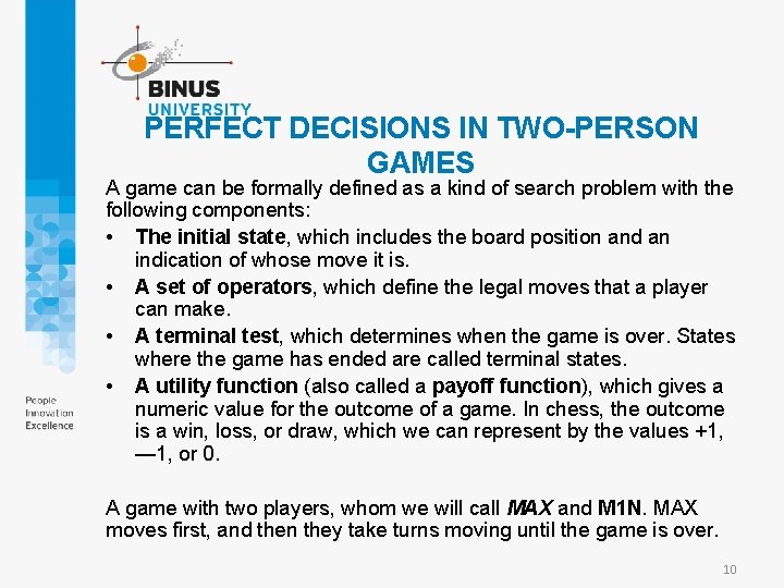 PERFECT DECISIONS IN TWO-PERSON GAMES A game can be formally defined as a kind