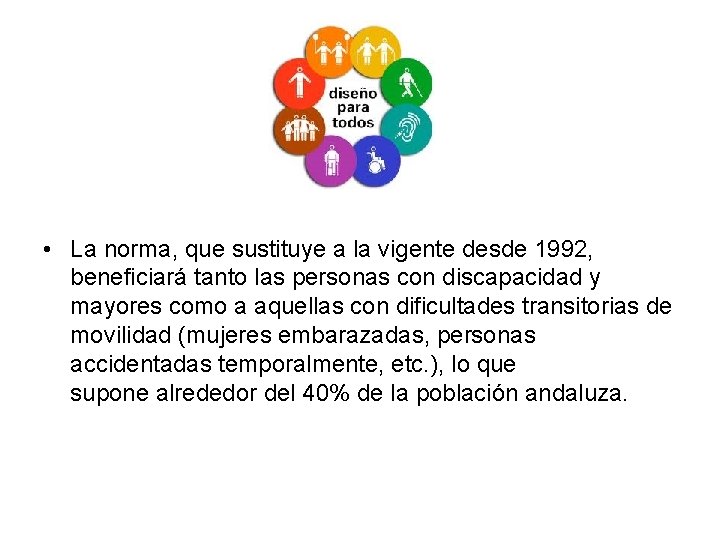  • La norma, que sustituye a la vigente desde 1992, beneficiará tanto las