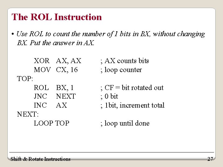 The ROL Instruction • Use ROL to count the number of 1 bits in