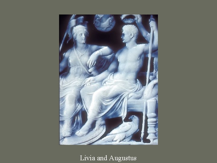 Livia and Augustus 
