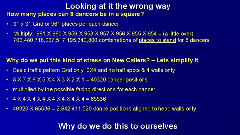 Looking at it the wrong way How many places can 8 dancers be in