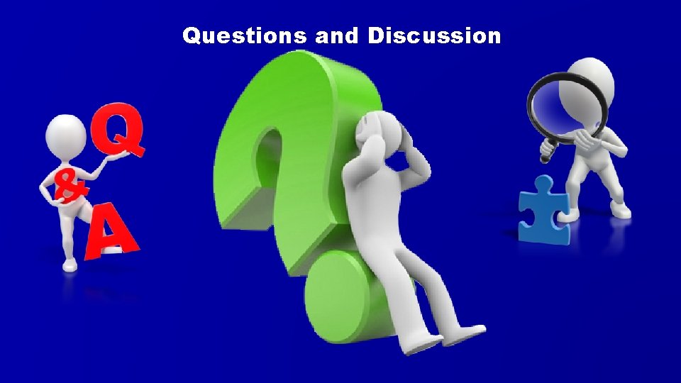 Questions and Discussion 
