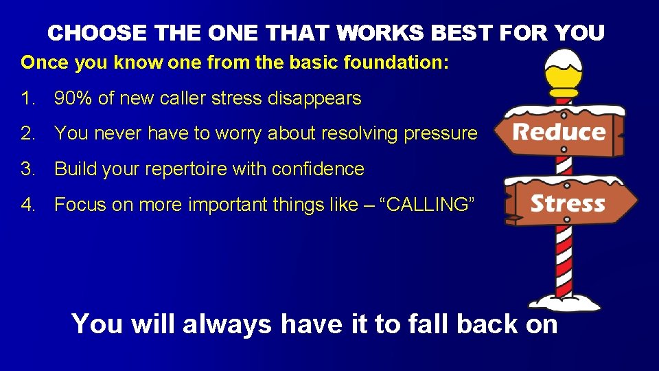 CHOOSE THE ONE THAT WORKS BEST FOR YOU Once you know one from the