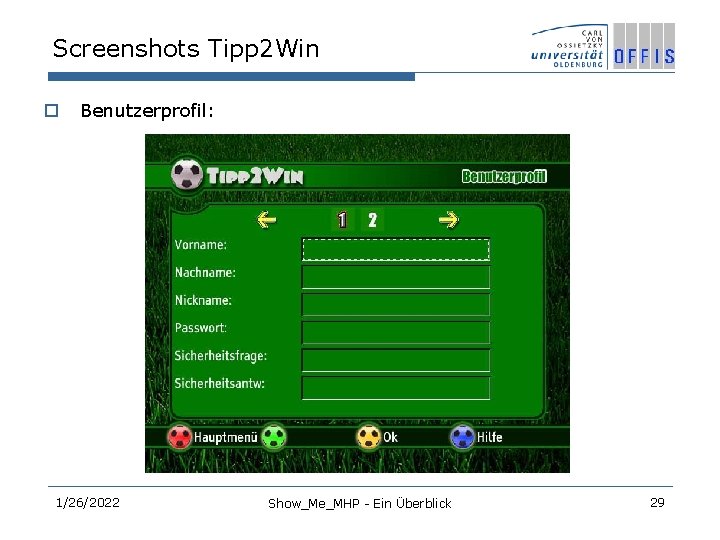 Screenshots Tipp 2 Win o Benutzerprofil: 1/26/2022 Show_Me_MHP - Ein Überblick 29 