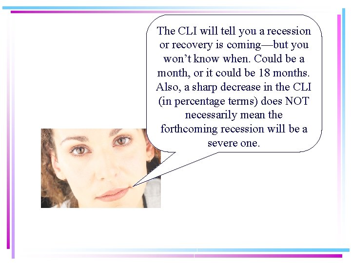 The CLI will tell you a recession or recovery is coming—but you won’t know