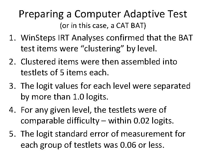 Preparing a Computer Adaptive Test (or in this case, a CAT BAT) 1. Win.