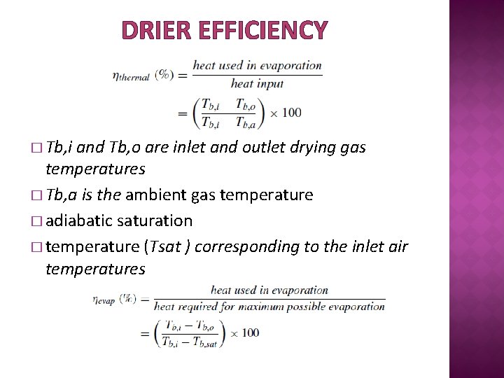 DRIER EFFICIENCY � Tb, i and Tb, o are inlet and outlet drying gas