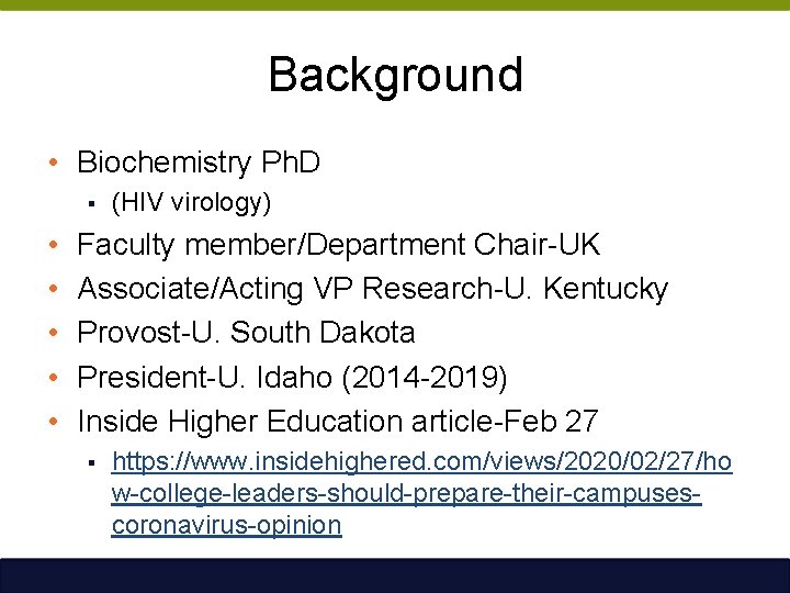 Background • Biochemistry Ph. D § • • • (HIV virology) Faculty member/Department Chair-UK