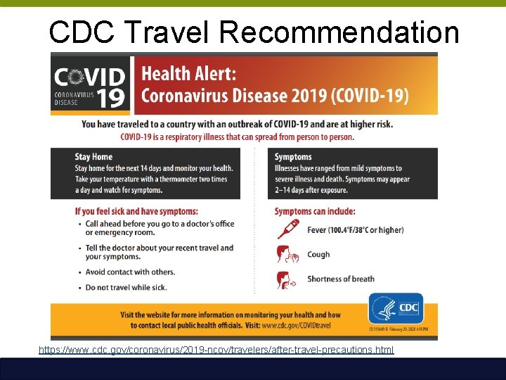 CDC Travel Recommendation https: //www. cdc. gov/coronavirus/2019 -ncov/travelers/after-travel-precautions. html 