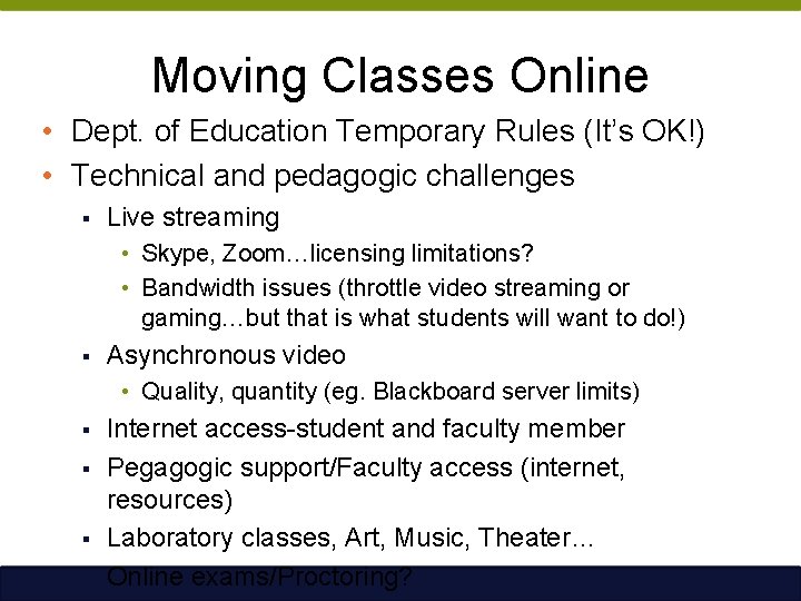 Moving Classes Online • Dept. of Education Temporary Rules (It’s OK!) • Technical and