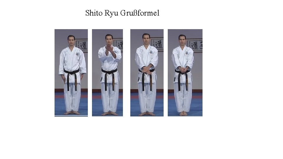 Shito Ryu Grußformel 