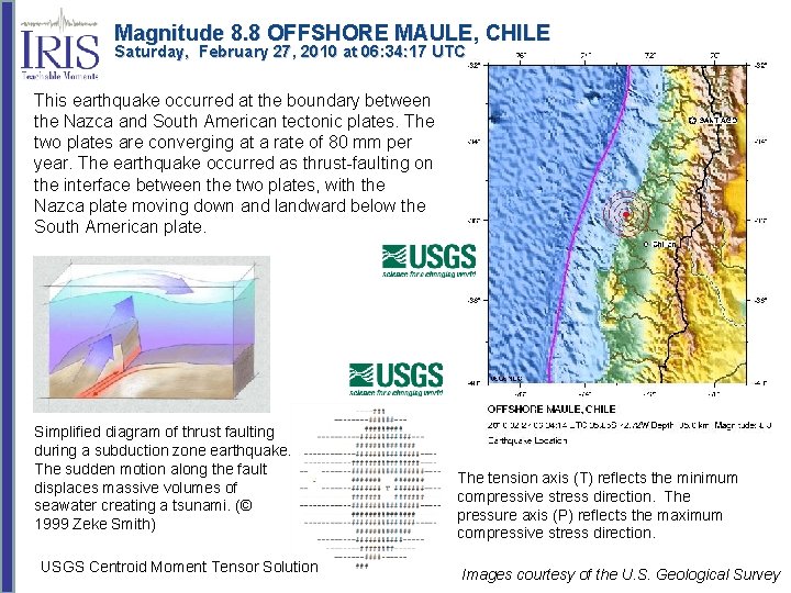 Magnitude 8. 8 OFFSHORE MAULE, CHILE Saturday, February 27, 2010 at 06: 34: 17