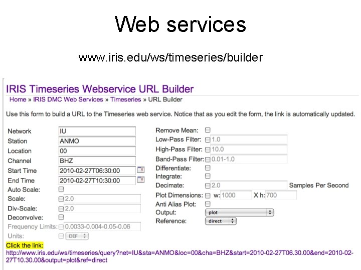 Web services www. iris. edu/ws/timeseries/builder 