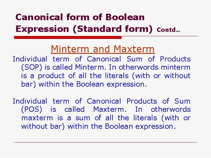 Canonical form of Boolean Expression (Standard form) Contd. . Minterm and Maxterm Individual term