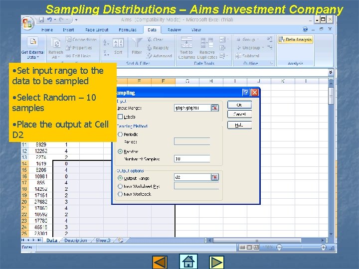 Sampling Distributions – Aims Investment Company • Set input range to the data to