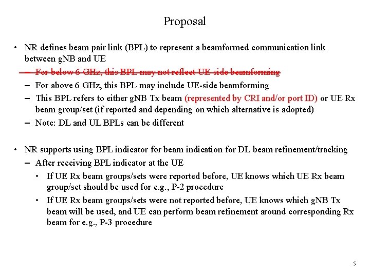 Proposal • NR defines beam pair link (BPL) to represent a beamformed communication link