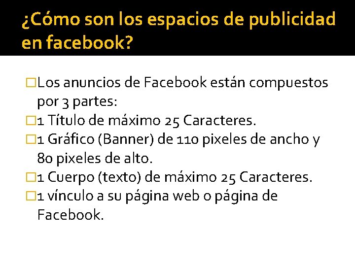 ¿Cómo son los espacios de publicidad en facebook? �Los anuncios de Facebook están compuestos