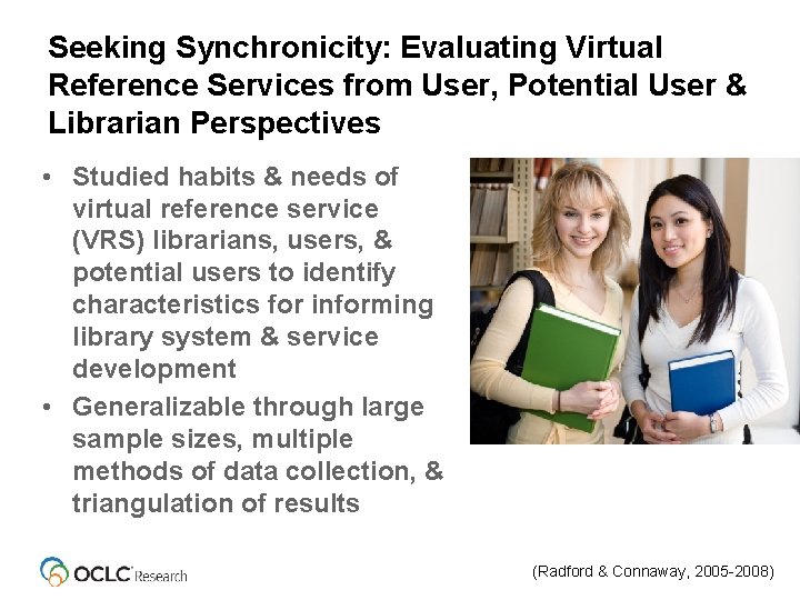 Seeking Synchronicity: Evaluating Virtual Reference Services from User, Potential User & Librarian Perspectives •
