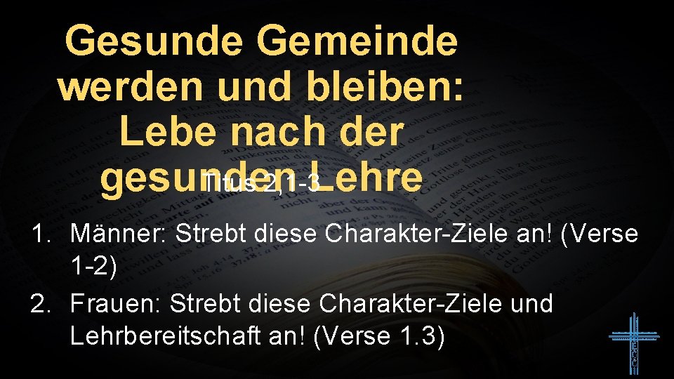 Gesunde Gemeinde werden und bleiben: Lebe nach der gesunden Titus 2, 1 -3 Lehre