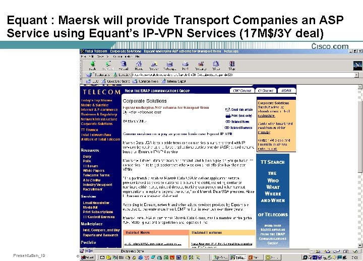 Equant : Maersk will provide Transport Companies an ASP Service using Equant’s IP-VPN Services