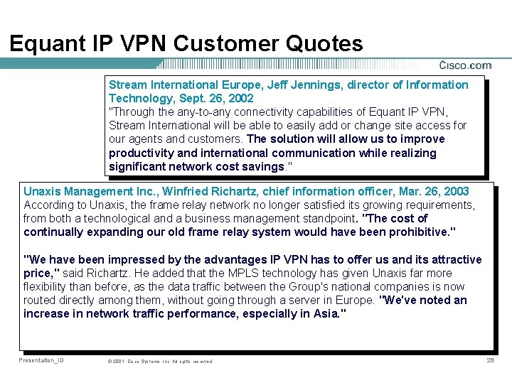Equant IP VPN Customer Quotes Stream International Europe, Jeff Jennings, director of Information Technology,
