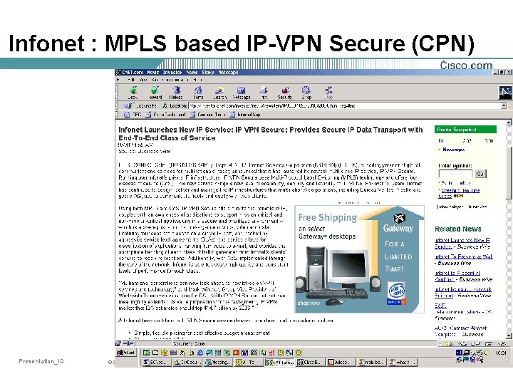 Infonet : MPLS based IP-VPN Secure (CPN) Presentation_ID © 2001, Cisco Systems, Inc. All