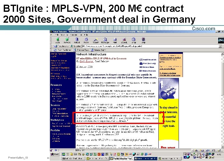 BTIgnite : MPLS-VPN, 200 M€ contract 2000 Sites, Government deal in Germany Presentation_ID ©