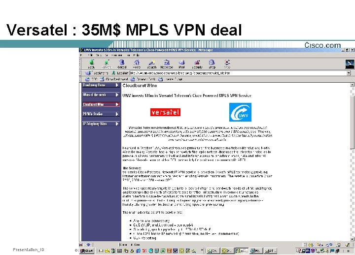 Versatel : 35 M$ MPLS VPN deal Presentation_ID © 2001, Cisco Systems, Inc. All