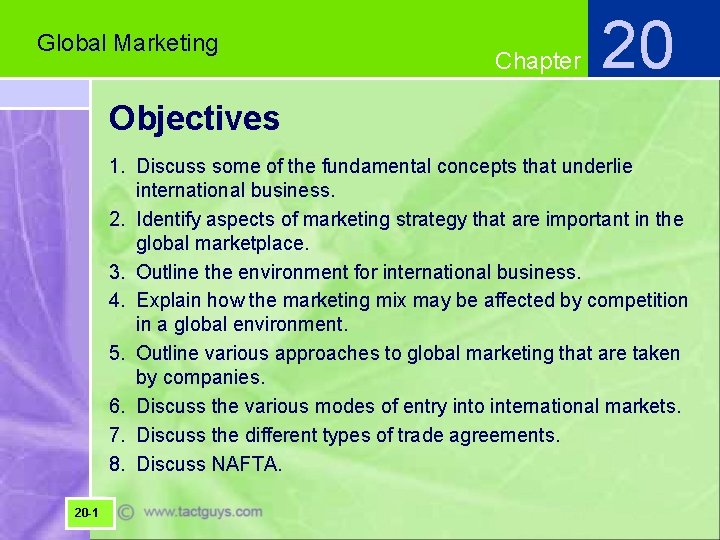 Global Marketing Chapter 20 Objectives 1. Discuss some of the fundamental concepts that underlie