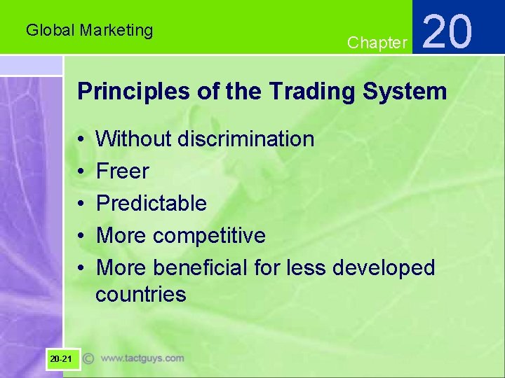 Global Marketing Chapter 20 Principles of the Trading System • • • 20 -21