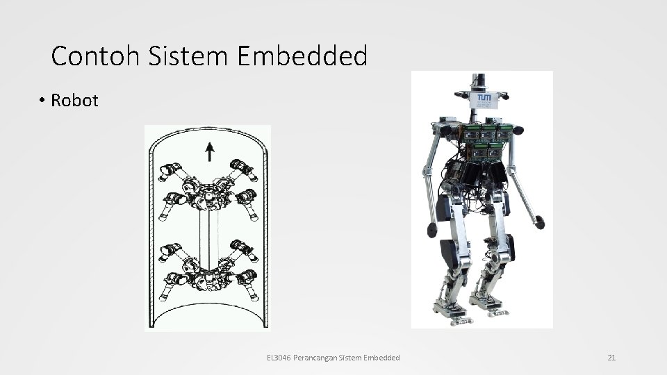 Contoh Sistem Embedded • Robot EL 3046 Perancangan Sistem Embedded 21 