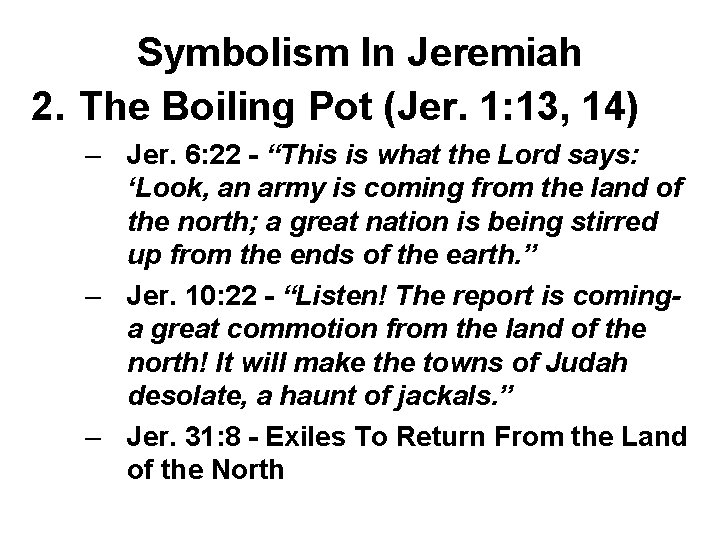 Symbolism in Jeremiah Tim Haile Symbolism In Jeremiah
