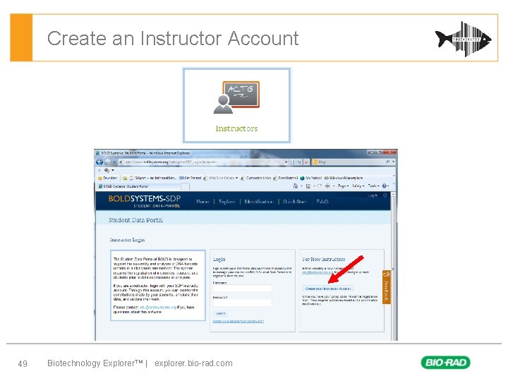 Create an Instructor Account 49 Biotechnology Explorer™ | explorer. bio-rad. com 