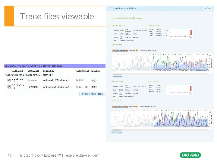Trace files viewable 62 Biotechnology Explorer™ | explorer. bio-rad. com 