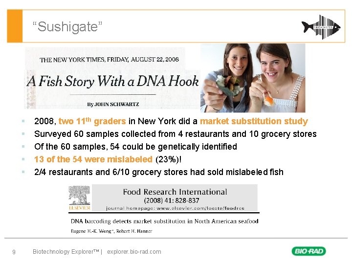 “Sushigate” § § § 9 2008, two 11 th graders in New York did