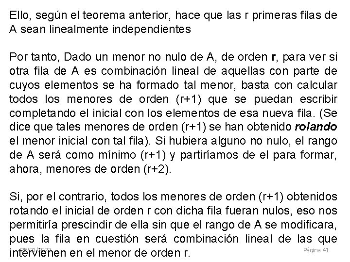 Ello, según el teorema anterior, hace que las r primeras filas de A sean