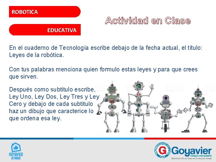 ROBOTICA Actividad en Clase EDUCATIVA En el cuaderno de Tecnología escribe debajo de la