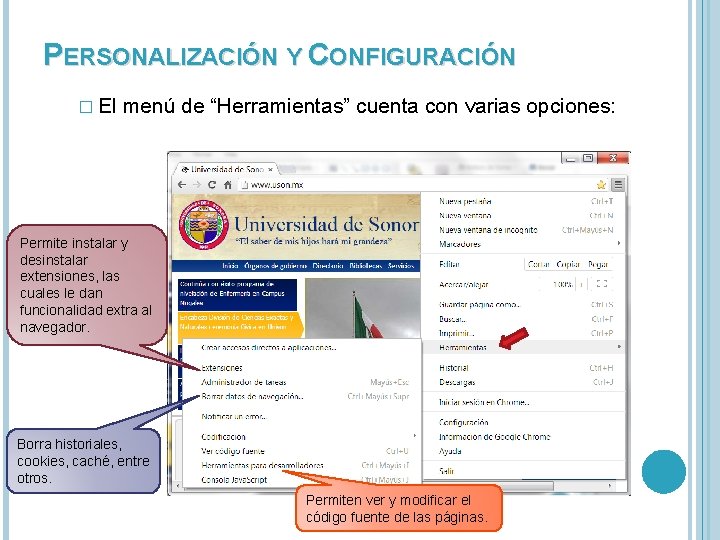 PERSONALIZACIÓN Y CONFIGURACIÓN � El menú de “Herramientas” cuenta con varias opciones: Permite instalar