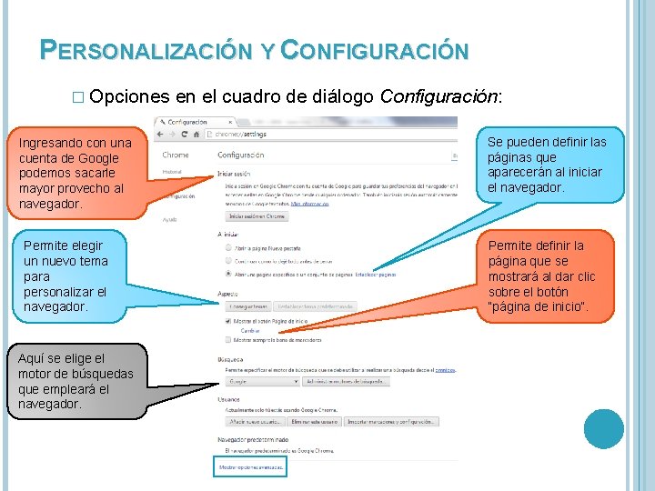 PERSONALIZACIÓN Y CONFIGURACIÓN � Opciones Ingresando con una cuenta de Google podemos sacarle mayor