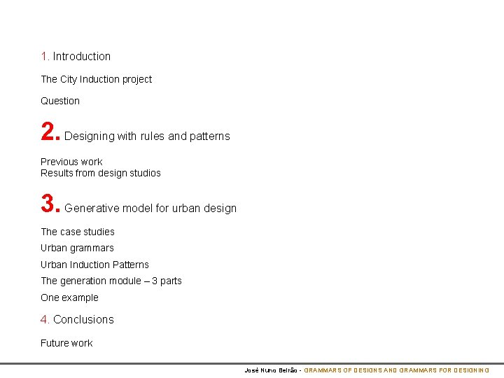 1. Introduction The City Induction project Question 2. Designing with rules and patterns Previous