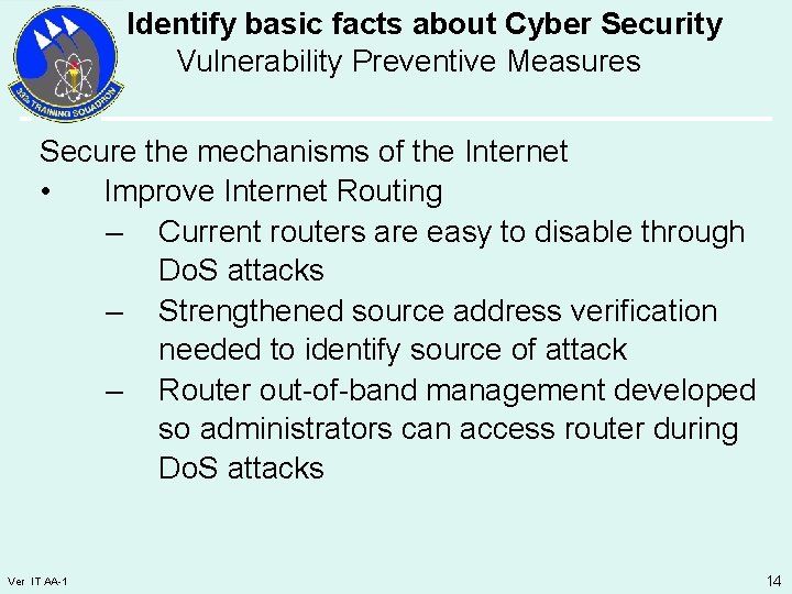 Identify basic facts about Cyber Security Vulnerability Preventive Measures Secure the mechanisms of the